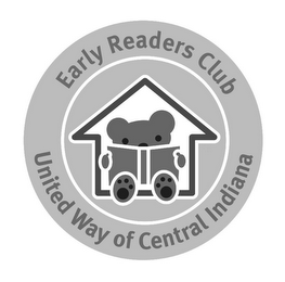 EARLY READERS CLUB UNITED WAY OF CENTRAL INDIANA