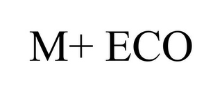 M+ ECO