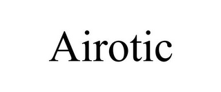 AIROTIC