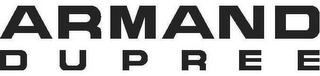 ARMAND DUPREE