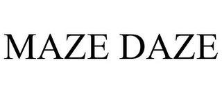 MAZE DAZE