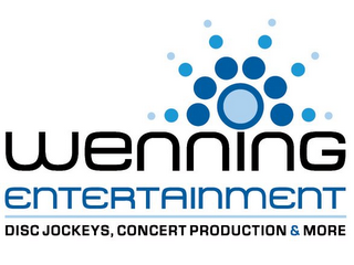 WENNING ENTERTAINMENT DISC JOCKEYS, CONCERT PRODUCTION & MORE