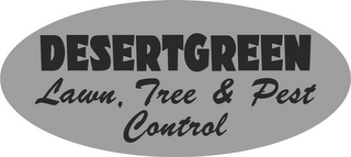 DESERTGREEN LAWN, TREE & PEST CONTROL