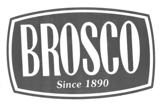 BROSCO SINCE 1890