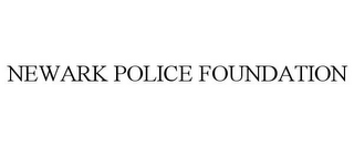 NEWARK POLICE FOUNDATION