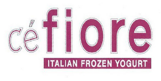 CÉFIORE ITALIAN FROZEN YOGURT