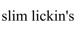 SLIM LICKIN'S
