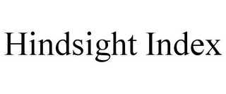 HINDSIGHT INDEX