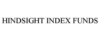 HINDSIGHT INDEX FUNDS