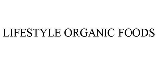 LIFESTYLE ORGANIC FOODS