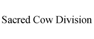 SACRED COW DIVISION