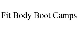 FIT BODY BOOT CAMPS