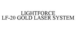 LIGHTFORCE LF-20 GOLD LASER SYSTEM