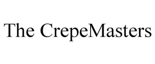 THE CREPEMASTERS