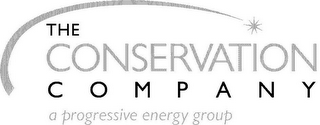THE CONSERVATION COMPANY A PROGRESSIVE ENERGY GROUP