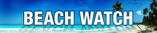 BEACH WATCH