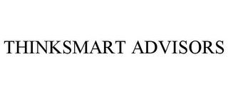 THINKSMART ADVISORS