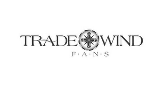 TRADE WIND F · A · N · S