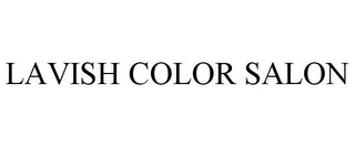 LAVISH COLOR SALON