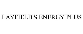 LAYFIELD'S ENERGY PLUS