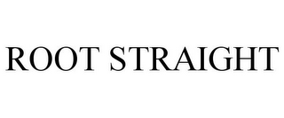ROOT STRAIGHT