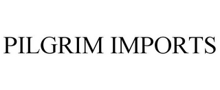 PILGRIM IMPORTS