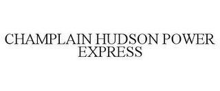 CHAMPLAIN HUDSON POWER EXPRESS