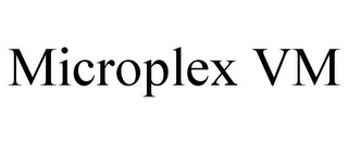 MICROPLEX VM