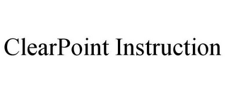 CLEARPOINT INSTRUCTION