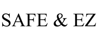 SAFE & EZ