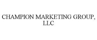 CHAMPION MARKETING GROUP, LLC