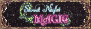 SWEET NIGHT MAGIC