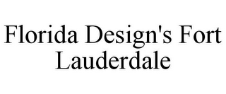 FLORIDA DESIGN'S FORT LAUDERDALE