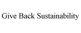 GIVE BACK SUSTAINABILITY