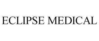 ECLIPSE MEDICAL