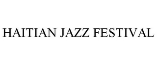 HAITIAN JAZZ FESTIVAL