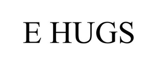 E HUGS