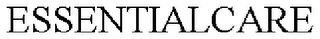 ESSENTIALCARE