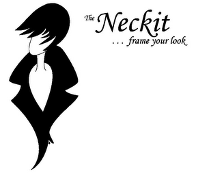 THE NECKIT ... FRAME YOUR LOOK