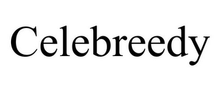 CELEBREEDY