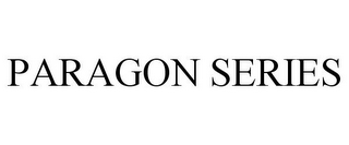 PARAGON SERIES