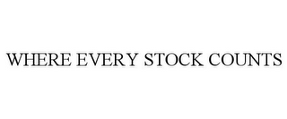 WHERE EVERY STOCK COUNTS