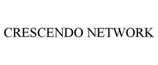 CRESCENDO NETWORK