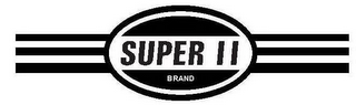 SUPER II BRAND