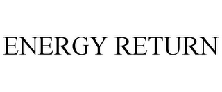 ENERGY RETURN