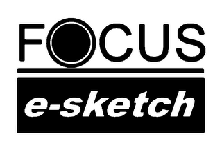 FOCUS E-SKETCH