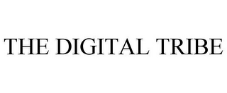 THE DIGITAL TRIBE