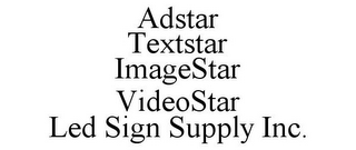 ADSTAR TEXTSTAR IMAGESTAR VIDEOSTAR LED SIGN SUPPLY INC.