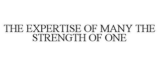 THE EXPERTISE OF MANY THE STRENGTH OF ONE