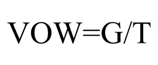 VOW=G/T